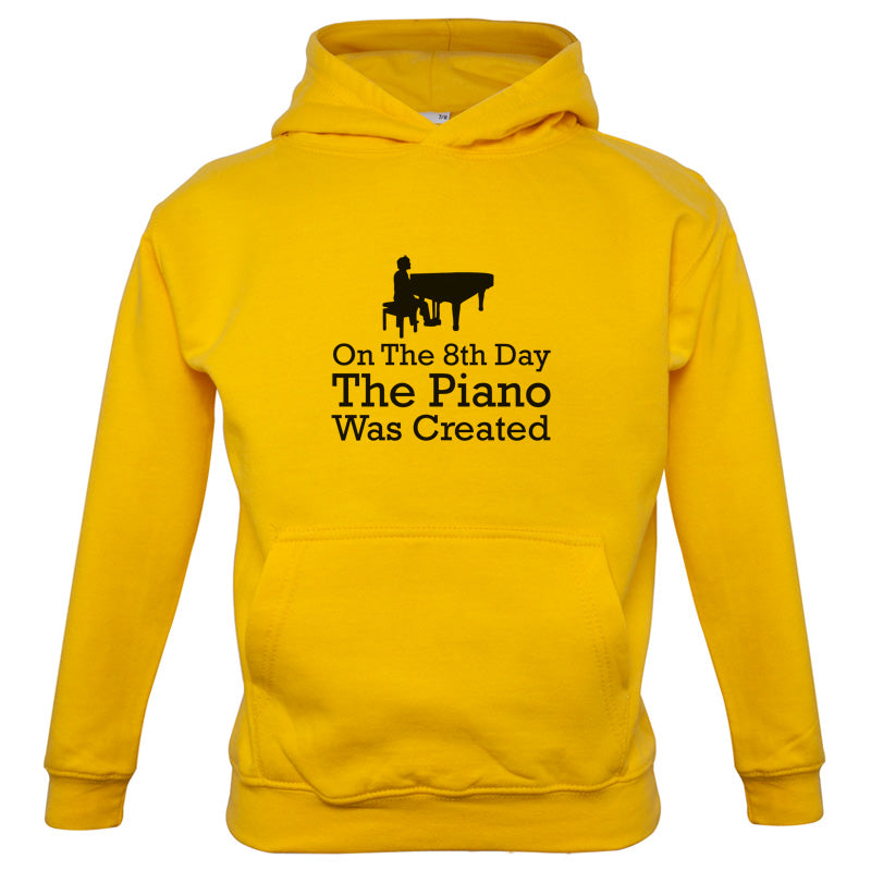 On The 8th Day The Piano Was Created Kids T Shirt