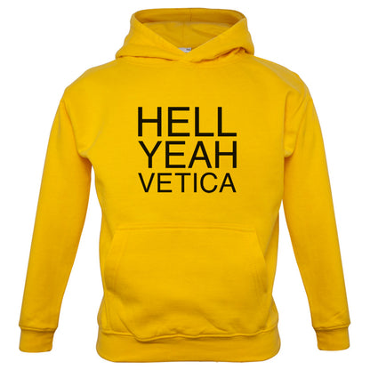 Hell Yeah Vetica Kids T Shirt