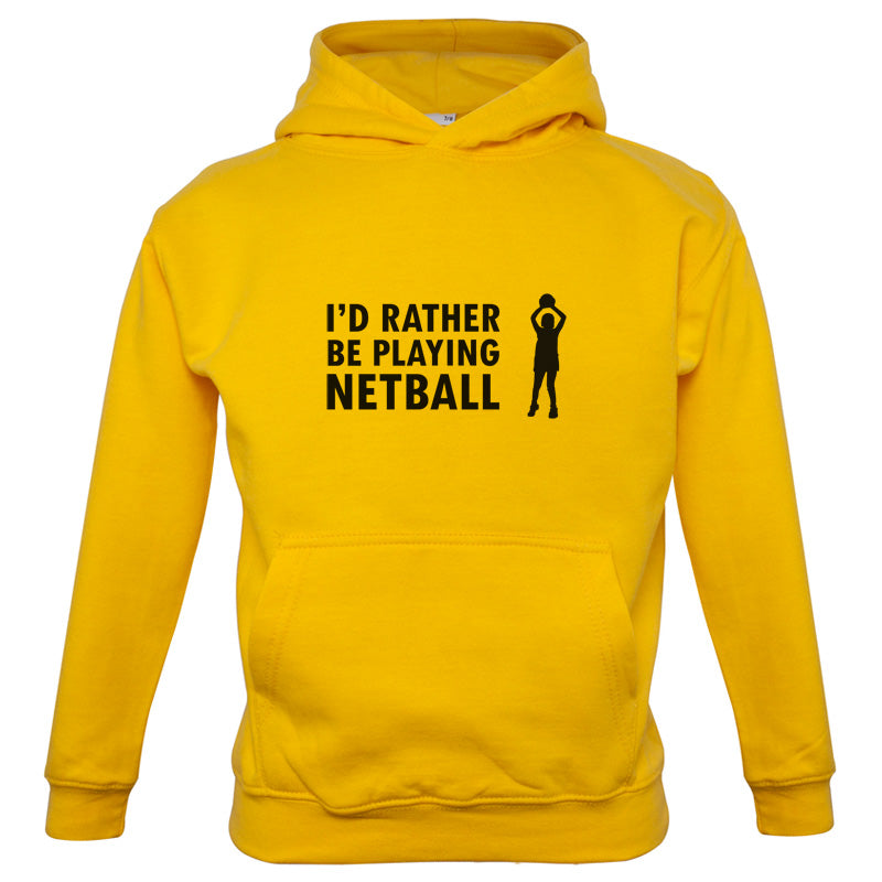 I'd Rather Be Playing Netball Kids T Shirt