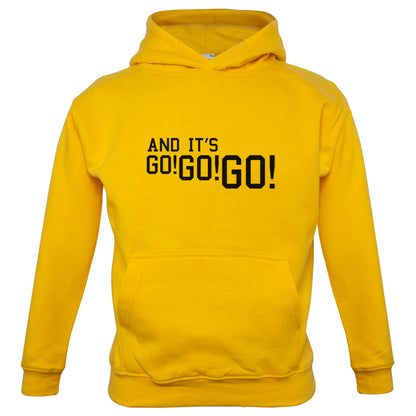 And it's Go! Go! Go! Kids T Shirt