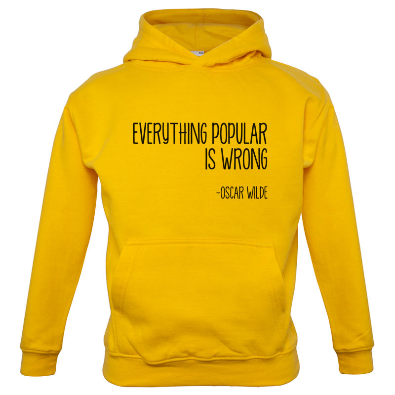 Everything Popular is Wrong Kids T Shirt