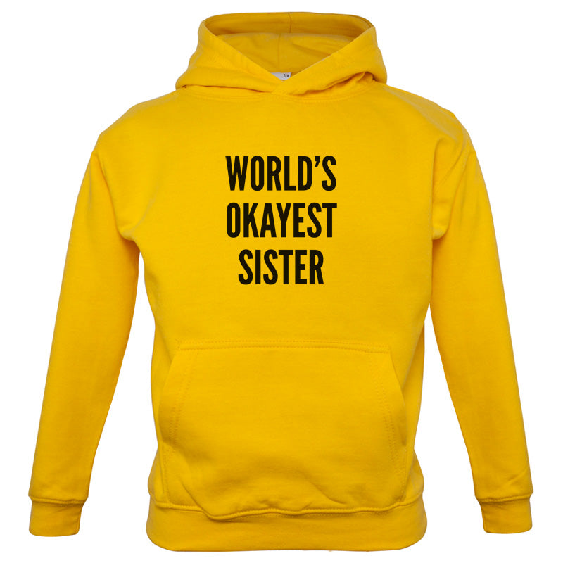 World's Okayest Sister Kids T Shirt