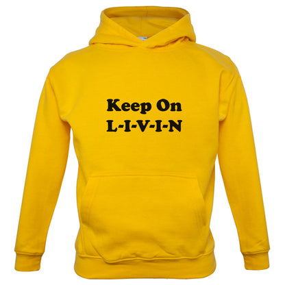 Keep On Livin Kids T Shirt