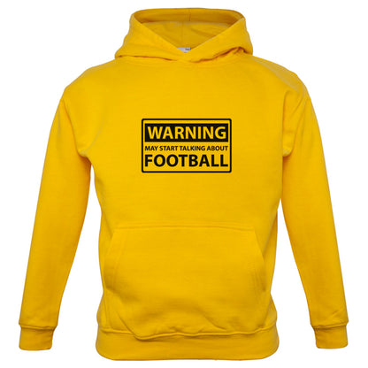 Warning May Start Talking About Football Kids T Shirt