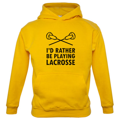 I'd Rather Be Playing Lacrosse Kids T Shirt