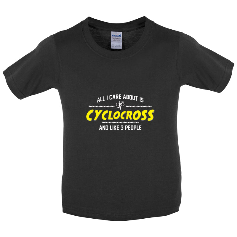 All I Care About Is Cyclocross Kids T Shirt