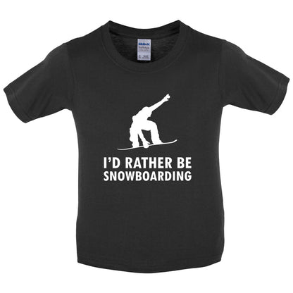 I'd Rather Be Snowboarding Kids T Shirt