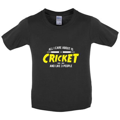 All I Care About Is Cricket Kids T Shirt