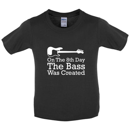 On The 8th Day The Bass Was Created Kids T Shirt