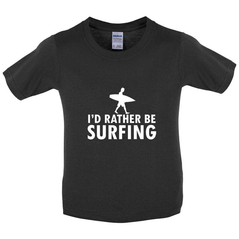 I'd Rather Be Surfing Kids T Shirt