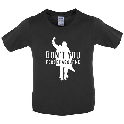 Don't You Forget About Me Kids T Shirt