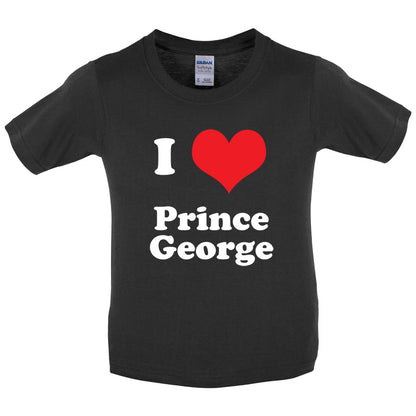 I Love Prince George Kids T Shirt