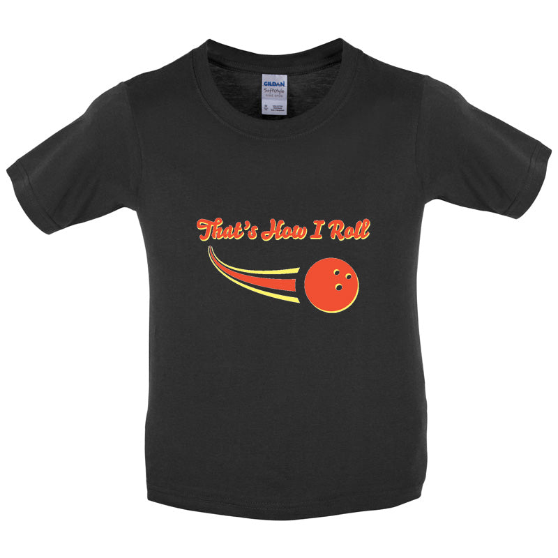 That's How I Roll Bowling Kids T Shirt