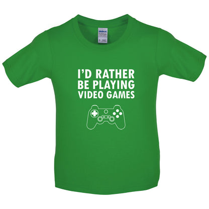 I'd Rather Be Playing Video Games Kids T Shirt