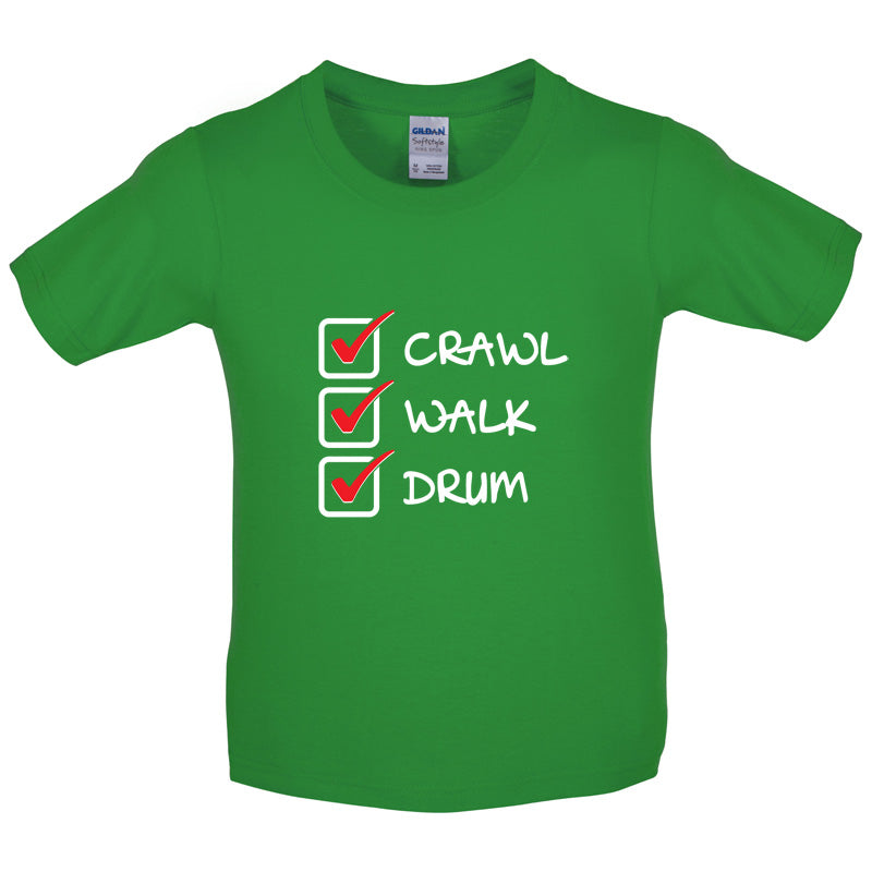 Crawl Walk Drum Kids T Shirt