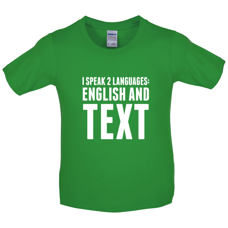 I Speak 2 Languages - English And Text Kids T Shirt