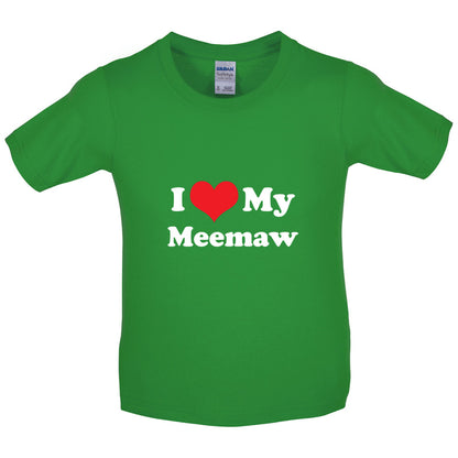 I Love My Meemaw Kids T Shirt