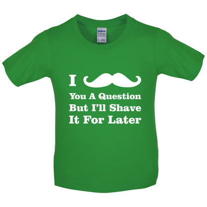 I Moustache You A Question Kids T Shirt