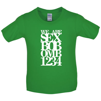 We are Sex Bob-omb 1 2 3 4 Kids T Shirt