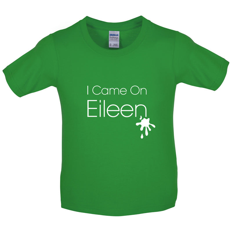 I Came On Eileen Kids T Shirt