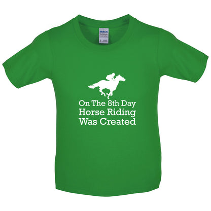 On The 8th Day Horse Riding Was Created Kids T Shirt