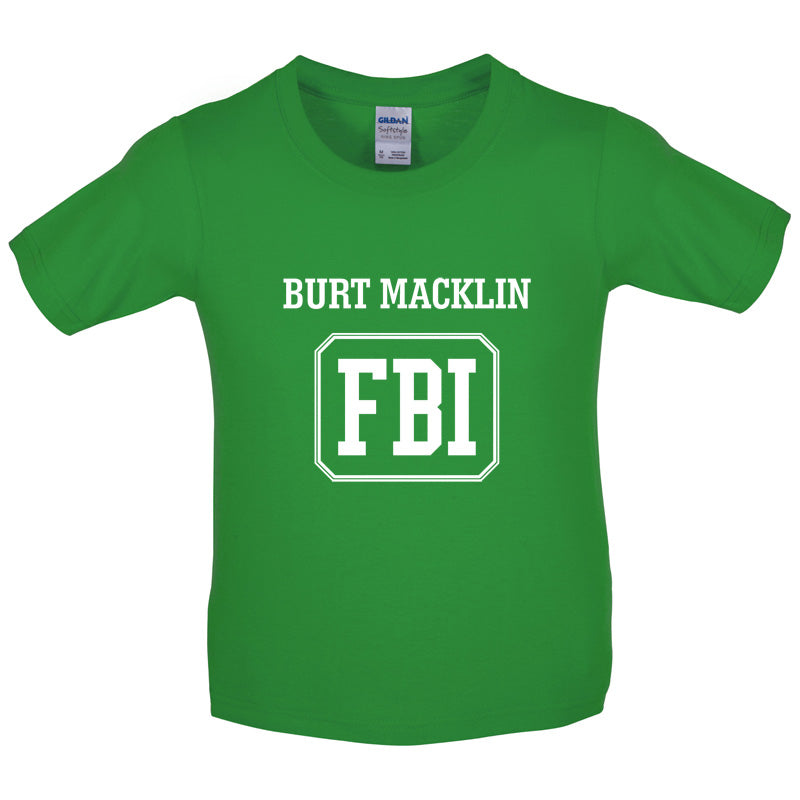 Burt Macklin FBI Kids T Shirt