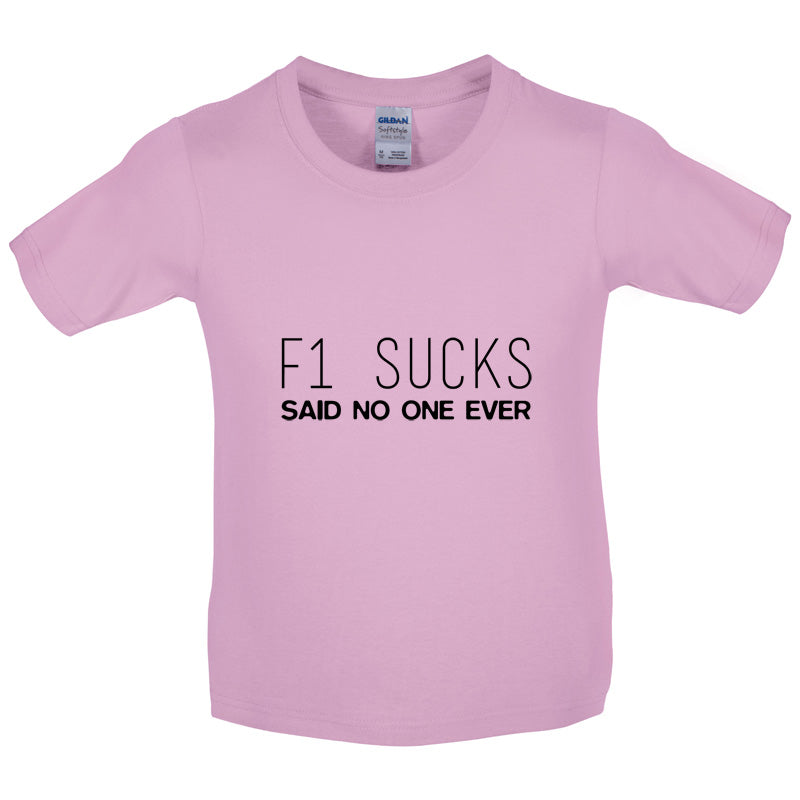 F1 Sucks Said No One Ever Kids T Shirt