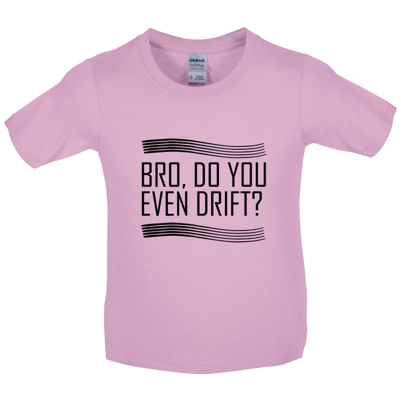 Bro, Do You Even Drift Kids T Shirt