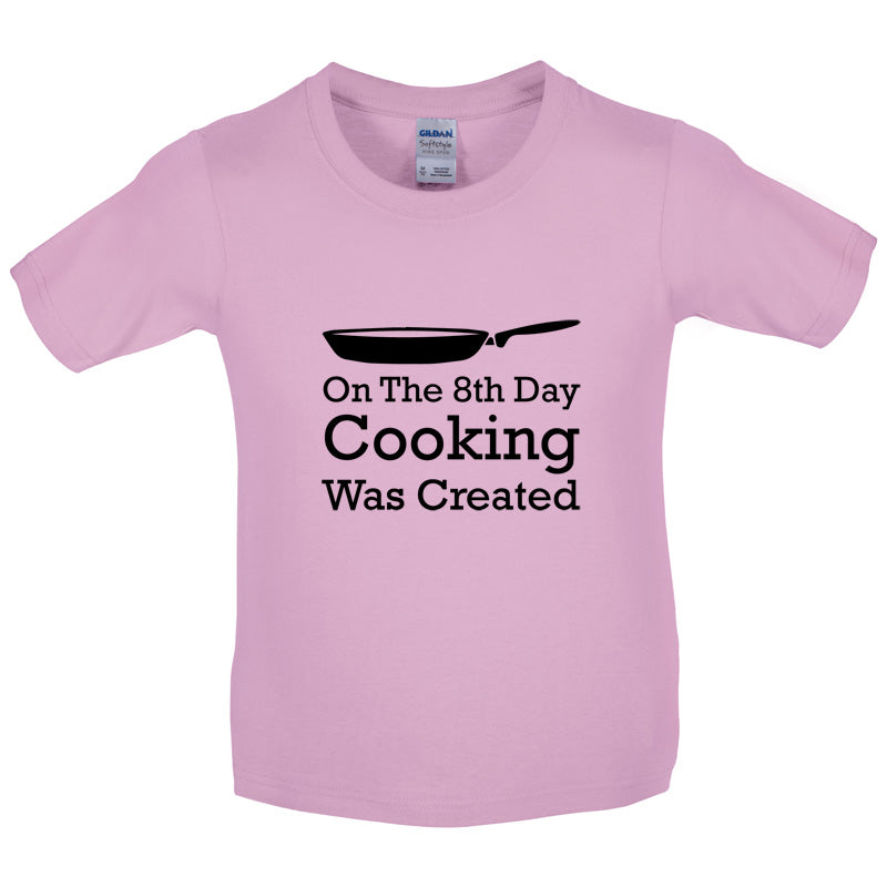 On The 8th Day Cooking Was Created Kids T Shirt