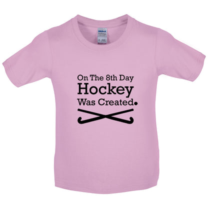 On The 8th Day Hockey Was Created Kids T Shirt