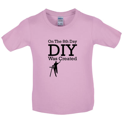 On The 8th Day DIY Was Created Kids T Shirt