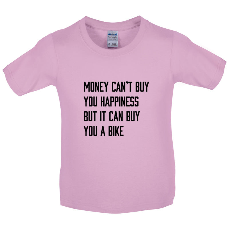 Money Can't Buy You Happiness But It Can Buy You A Bike Kids T Shirt