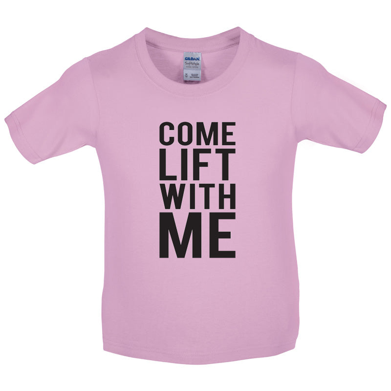 Come Lift With Me Kids T Shirt