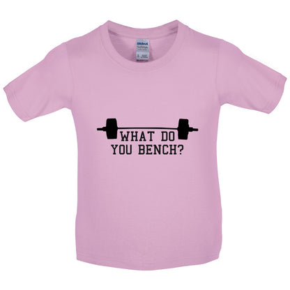 What Do You Bench Kids T Shirt