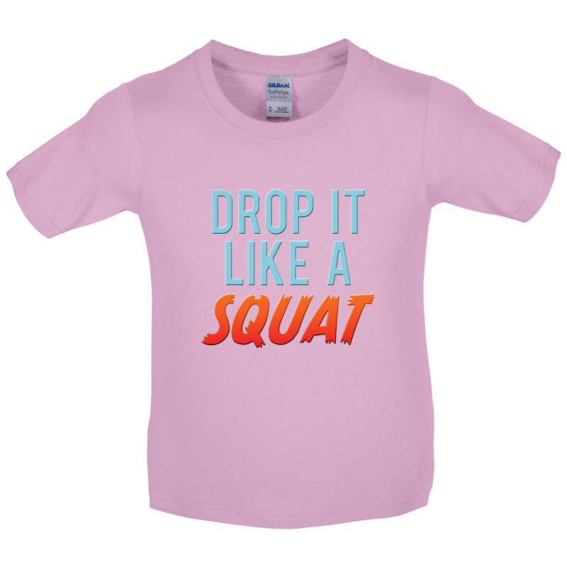 Drop It Like A Squat Kids T Shirt