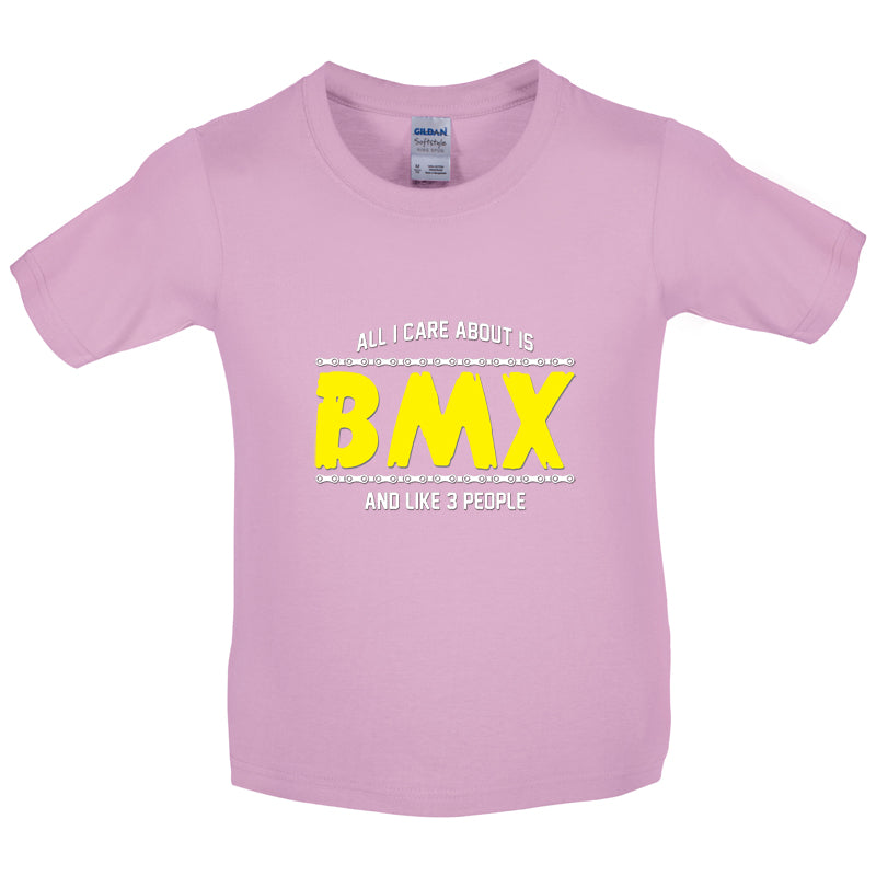 All I Care About Is BMX Kids T Shirt