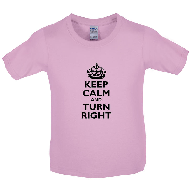 Keep Calm and Turn Right Kids T Shirt