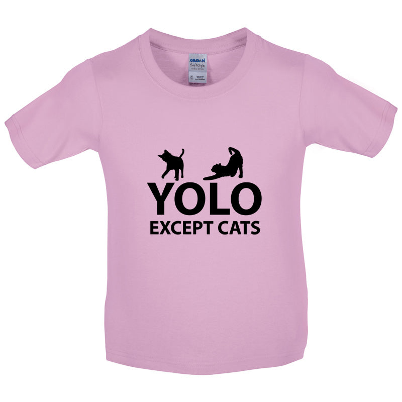 Yolo Except Cats Kids T Shirt