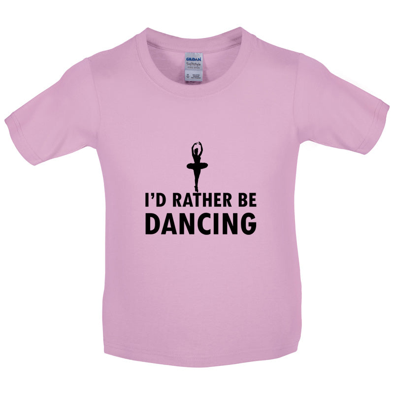 I'd Rather Be Dancing Kids T Shirt