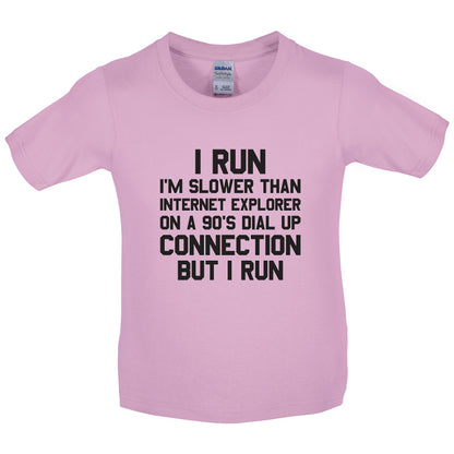 I Run, Slower Than Internet Explorer Kids T Shirt