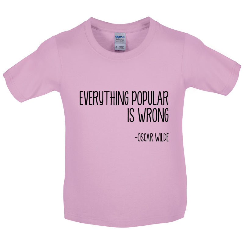 Everything Popular is Wrong Kids T Shirt