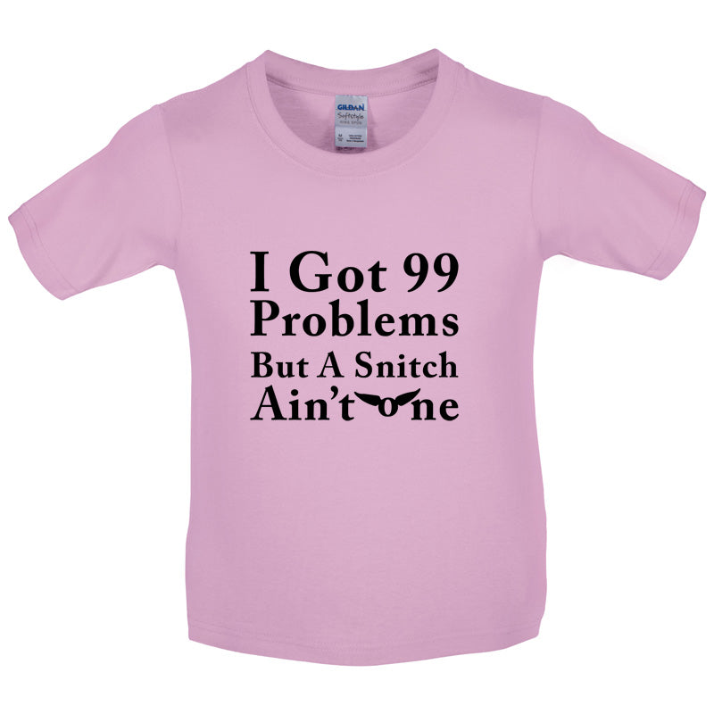 99 Problems but a snitch ain't one Kids T Shirt