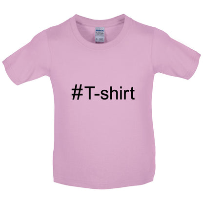 #T-Shirt (Hashtag) Kids T Shirt