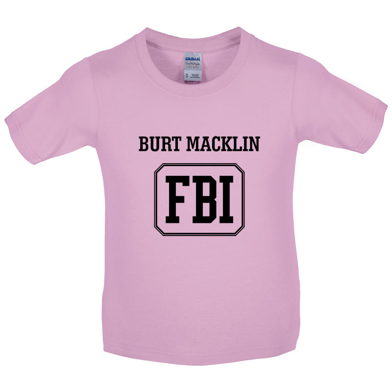 Burt Macklin FBI Kids T Shirt