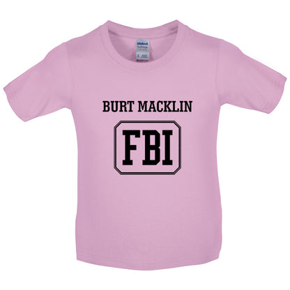 Burt Macklin FBI Kids T Shirt