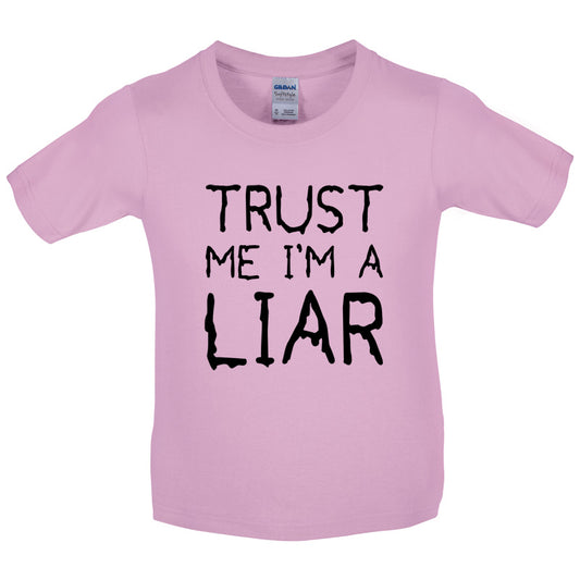 Trust Me I'm A Liar Kids T Shirt