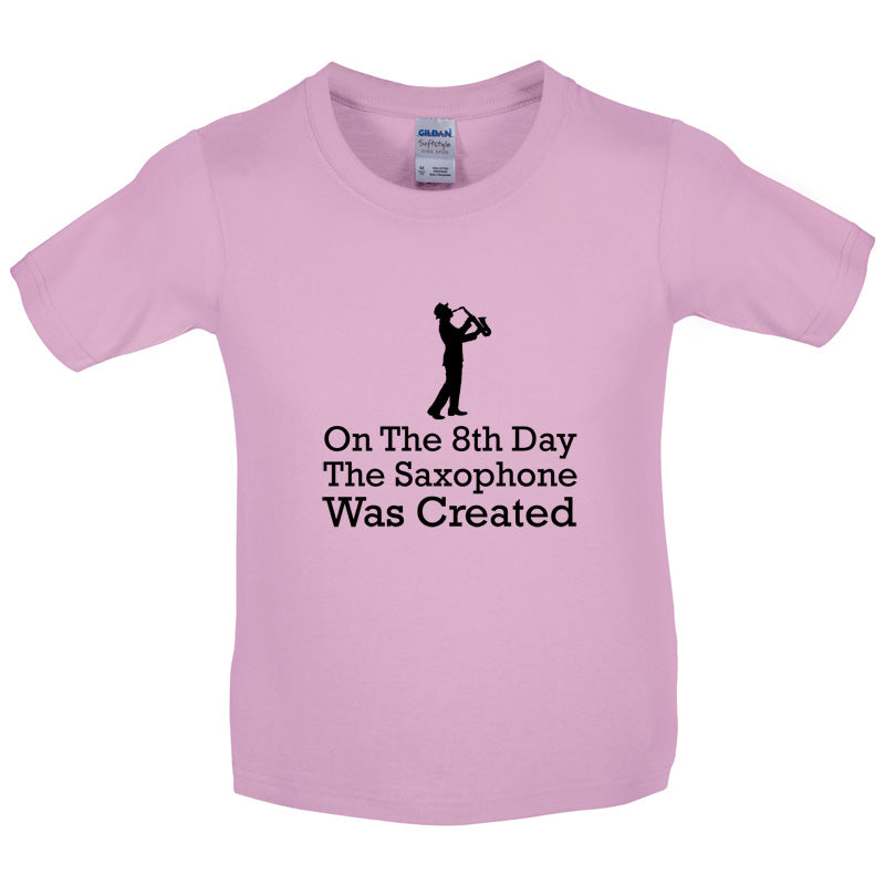 On The 8th Day Saxophone Was Created Kids T Shirt