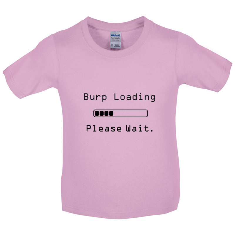 Burp Loading Please Wait Kids T Shirt