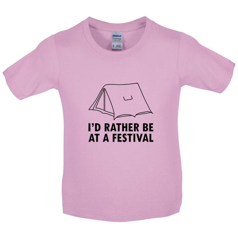 I'd Rather Be At A Festival Kids T Shirt