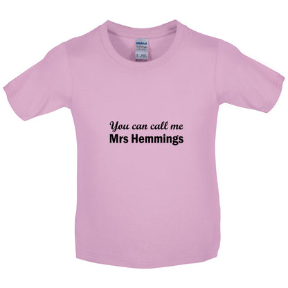 You Can Call Me Mrs Hemmings Kids T Shirt